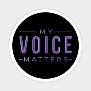 My Voice Matters Magnet